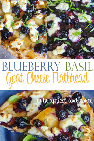 Blueberry Basil Goat Cheese Flatbread infographic with photos of the flatbread