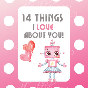 14 Things I LOVE About You (Robot - Pink) (Digital Download)