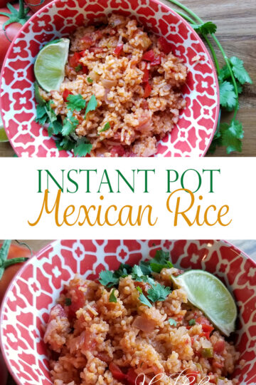Instant Pot Mexican Rice long image with graphic text. Rice in bowls topped with cilantro and lime.