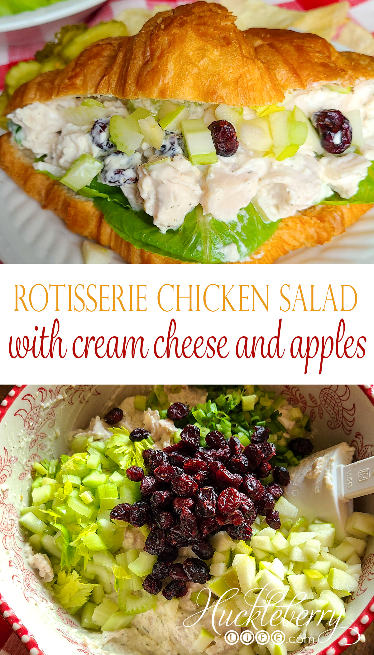Rotisserie Chicken Salad with cream cheese and apples graphic text with photos of ingredients and finished chicken salad on a croissant.